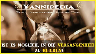 Können wir in die VERGANGENHEIT schauen? | Yannipedia