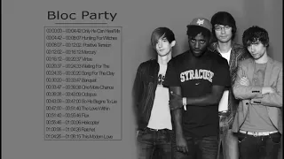 The Best Of Bloc Party -Bloc Party Greatest Hits Full Playlist