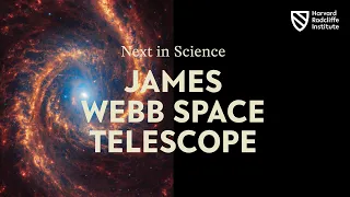 Next in Science: James Webb Space Telescope | Part 1