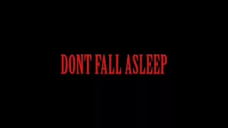 dont fall asleep (short) horror
