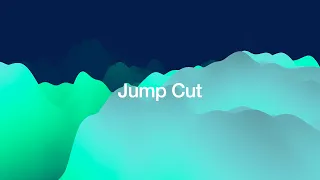 Jump Cut Examples