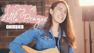 I Say A Little Prayer - Aretha Franklin (covered by Bailey Pelkman)