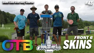 OTB Tour Skins #43 | F6 | Steel Club Disc Golf Course