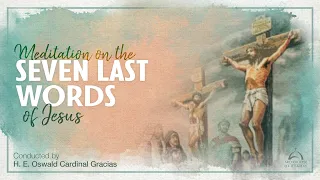 Archdiocese of Bombay - Meditation on the Seven Last Words of Jesus | Good Friday | April 15, 2022