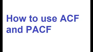 How to Use ACF and PACF to Identify Time Series Analysis Models