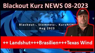 Blackout- , Stromnetz- Kurz NEWS 08-2023