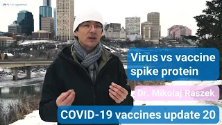 Virus spike vs vaccine spike - COVID-19 mRNA vaccines update 20