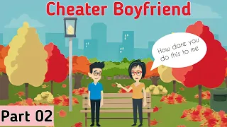 Cheater Boyfriend Part 02 | English Conversation Story | English Story | Animated Stories
