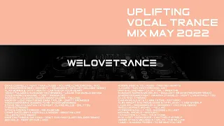 Uplifting Vocal Trance Mix May 2022