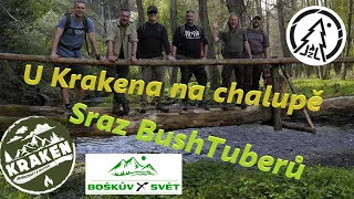 U Krakena na chalupě - sraz BushTuberů