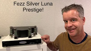 Fezz Audio Silver Luna Prestige Tube Amp. The Best Kept Secret In HIFI?