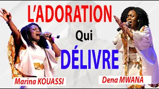 L’ADORATION QUI DÉLIVRE AVEC DENA MWANA ET MARINA KOUASSI