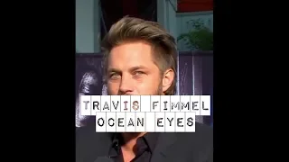 Travis Fimmel || His ocean eyes 💙
