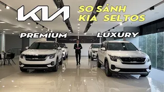 Kia Seltos. So Sánh 2 Phiên Bản Premium Và Luxury