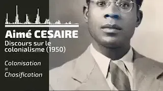 Aimé Césaire : Discours sur le colonialisme.