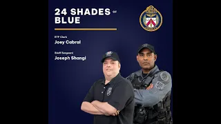 24 Shades of Blue @TorontoPolice Podcast w/ Obie&Ax | S3E3 | Emergency Task Force Clerk Joey Cabral