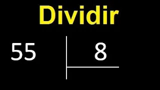 Dividir 55 entre 8 , division inexacta con resultado decimal  . Como se dividen 2 numeros