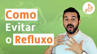 Dicas Fáceis Para Evitar o Refluxo! | Dr. Rafael Freitas