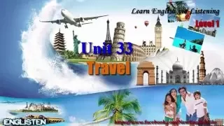 Travel Learn English via Listening Level 1 Unit 33