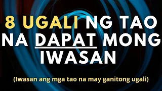 Mga Ugali ng Tao na Dapat Iwasan (8 Ugali ng Taong Dapat Mong Iwasan)