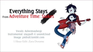 [Adventure Time] Everything Stays【Ashe】(1 Hour)