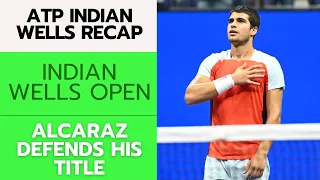 ATP Indian Wells Recap – 3/19/24