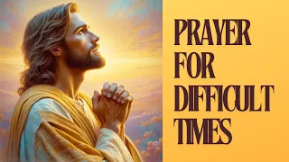 📿 Prayer For Difficult Times | It Is In God's Hands