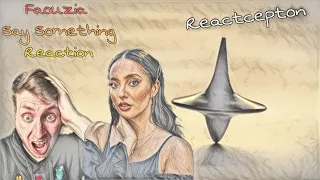 Reactception - 13 YEARS OLD! WHAT! Faouzia – Say Something – A Great Big World - Ft Reactions By D