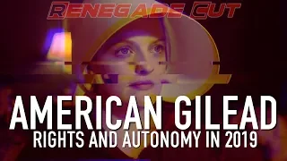 American Gilead - Rights and Autonomy in 2019