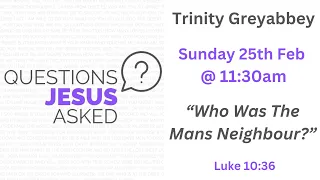Trinity Live at 11:30am on Sunday 25th February 2024 from Trinity Presbyterian Greyabbey.