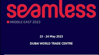Seamless Middle East I Dubai World Trade Centre I May 2023 | Glance
