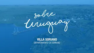 Villa Soriano | Sobre Uruguay