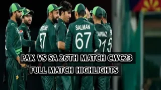 PAK VS SA 26TH MATCH CWC23 | PAKISTAN VS SOUTH AFRICA 26TH MATCH | FULL MATCH HIGHLIGHTS