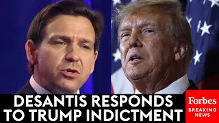 Florida Gov. Ron DeSantis Responds To President Donald Trump's Grand Jury Indictment