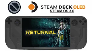 Returnal on Steam Deck OLED with Steam OS 3.6