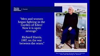 "Men and women began fighting in the Garden of Eden." Richard Harris on the war between the sexes.