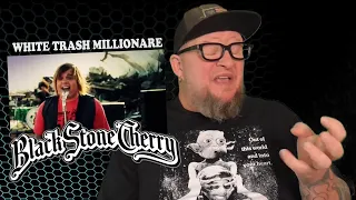 BLACK STONE CHERRY - White Trash Millionaire (First Reaction)