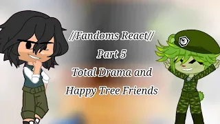 Fandoms React // Part 5 // Total Drama and Happy Tree Friends // G0r3 vi0l3nc3 and Flash Warning ⚠️