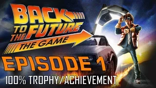 Back to the Future The Game | EPISODE 1 (All Trophies / Achievements) 30th Anniversary Walkthrough