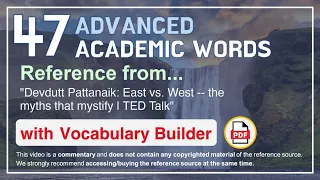 47 Advanced Academic Words Ref from "East vs. West -- the myths that mystify | TED Talk"