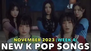 NEW K POP SONGS (NOVEMBER 2023 - WEEK 4) [4K]