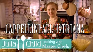 Cappellini all' Istriana with Lidia Bastianich | Cooking With Master Chefs Season 1 | Julia Child