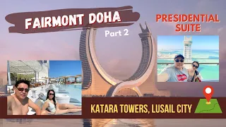 Raffles and Fairmont Hotel Doha | Presidential Suite | Katara Towers | Best Hotels in Qatar
