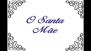 Ó Santa Mãe