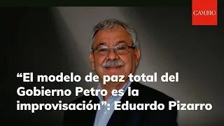 “El modelo de paz total del Gobierno Petro es la improvisación”: Eduardo Pizarro | 𝐂𝐀𝐌𝐁𝐈𝐎