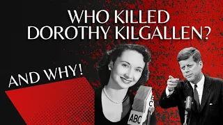 Who Killed Dorothy Kilgallen And Why? The JFK Assination