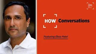 Eboo Patel: Leadership Means Doing the Hard Work of Building Up Institutions