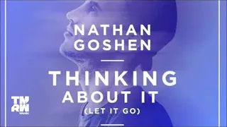 Nathan Goshen - Thinking About It (Let It Go)