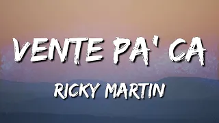 Ricky Martin - Vente Pa' Ca  ft  Maluma (LetraLyrics) [loop 1 hour]