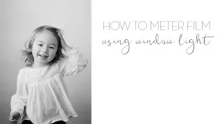 How to meter for film using window light